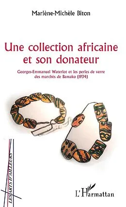 E-Book (pdf) Une collection africaine et son donateur von Biton Marlene-Michele Biton