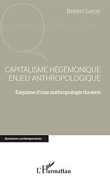 eBook (pdf) Capitalisme hégémonique enjeu anthropologique de Leroy Robert Leroy