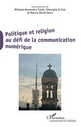 E-Book (pdf) Politique et religion au défi de la communication numérique von Tudor Mihaela-Alexandra Tudor