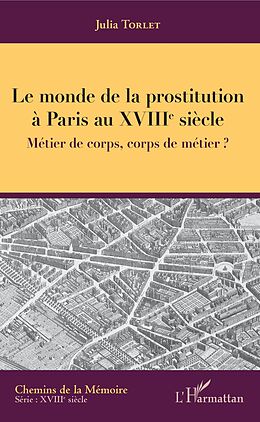 eBook (pdf) Le monde de la prostitution à Paris au XVIIIe siècle de Torlet Julia Torlet