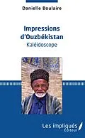 E-Book (pdf) Impressions d'Ouzbékistan von Boulaire Danielle Boulaire