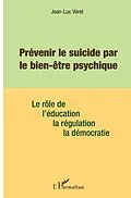 E-Book (pdf) Prévenir le suicide par le bien être psychique von Veret Jean-Luc Veret