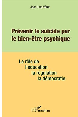eBook (pdf) Prévenir le suicide par le bien être psychique de Veret Jean-Luc Veret