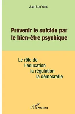 E-Book (pdf) Prévenir le suicide par le bien être psychique von Veret Jean-Luc Veret
