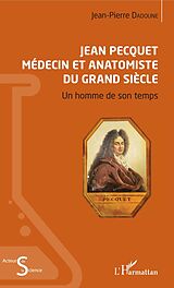 eBook (pdf) Jean Pecquet médecin et anatomiste du grand siècle de Dadoune Jean-Pierre Dadoune