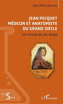 eBook (pdf) Jean Pecquet médecin et anatomiste du grand siècle de Dadoune Jean-Pierre Dadoune