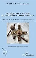 E-Book (pdf) Pratiques de la magie dans le Brésil contemporain von Tavares de Andrade Jose-Maria Tavares de Andrade