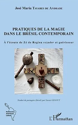 E-Book (pdf) Pratiques de la magie dans le Brésil contemporain von Tavares de Andrade Jose-Maria Tavares de Andrade