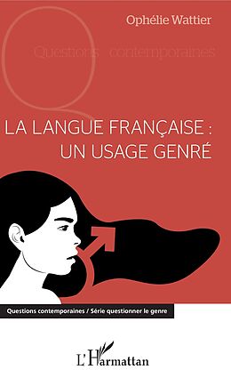 eBook (pdf) La langue française : un usage genré de Wattier Ophelie Wattier