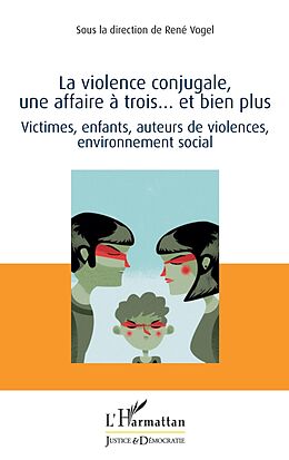 eBook (pdf) La violence conjugale, une affaire à trois... et bien plus de Vogel Rene Vogel