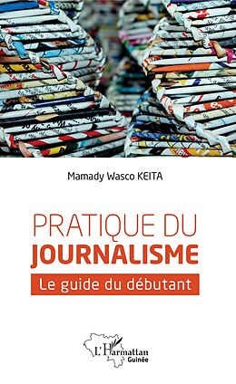 eBook (pdf) Pratique du journalisme de Keita Mamady Wasco Keita