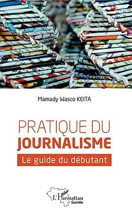 E-Book (pdf) Pratique du journalisme von Keita Mamady Wasco Keita