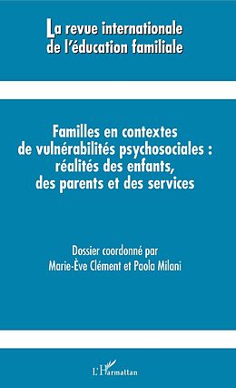 eBook (pdf) Familles en contextes de vulnérabilités psychosociales : réalités des enfants, des parents et des services de Clement Marie-Eve Clement