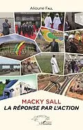 E-Book (pdf) Macky Sall la réponse par l'action von Fall Alioune Fall