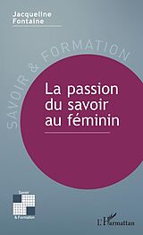 eBook (pdf) La passion du savoir au féminin de Fontaine Jacqueline Fontaine