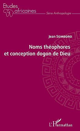 eBook (pdf) Noms théophores et conception dogon de Dieu de Somboro Jean Somboro