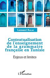 eBook (pdf) Contextualisation de l'enseignement de la grammaire française et Tunisie de Kalai Lassaad Kalai