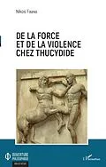 E-Book (pdf) De la force et de la violence chez Thucydide von Foufas Nikos Foufas