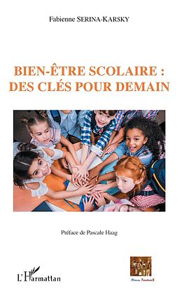 eBook (pdf) Bien-être scolaire : des clés pour demain de Serina-Karsky Fabienne Serina-Karsky