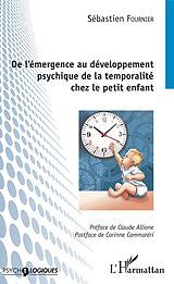 eBook (pdf) De l'émergence au développement psychique de la temporalité chez le petit enfant de Fournier Sebastien Fournier