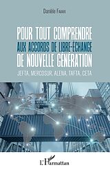 eBook (pdf) Pour tout comprendre aux accords de libre-échange de nouvelle génération de Favari Daniele Favari