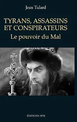 E-Book (pdf) Tyrans, assassins et conspirateurs von Tulard Jean Tulard