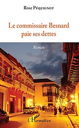 E-Book (pdf) Le commissaire Besnard paie ses dettes von Pequignot Rose Pequignot