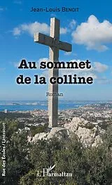 E-Book (pdf) Au sommet de la colline von Benoit Jean-Louis Gabriel Benoit