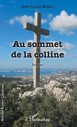 E-Book (pdf) Au sommet de la colline von Benoit Jean-Louis Gabriel Benoit