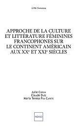 eBook (pdf) Approche de la culture et littérature féminines francophones sur le continent américain aux XXe et XXIe siècles de Corsin Julie Corsin