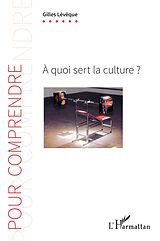 eBook (pdf) À quoi sert la culture ? de Leveque Gilles Leveque