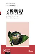 E-Book (pdf) La bioéthique au XXIe siècle von Rudnick Abraham Rudnick