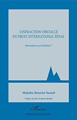 eBook (pdf) L'infraction-obstacle en droit international pénal de Hosseini Nassab Mojtaba Hosseini Nassab