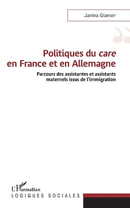 eBook (pdf) Politiques du care en France et en Allemagne de Glaeser Janina Glaeser