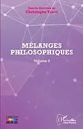 E-Book (pdf) Mélanges philosophiques Volume 3 von Yahot Christophe Yahot