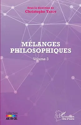 E-Book (pdf) Mélanges philosophiques Volume 3 von Yahot Christophe Yahot