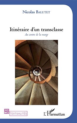 eBook (pdf) Itinéraire d'un transclasse de Balutet Nicolas Balutet