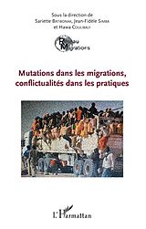 E-Book (pdf) Mutations dans les migrations, conflictualités dans les pratiques von Batibonak Sariette Batibonak