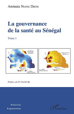 eBook (pdf) La gouvernance de la santé au Sénégal Tome 1 de Niang Diene Aminata Niang Diene