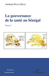 E-Book (pdf) La gouvernance de la santé au Sénégal (tome 2) von Niang Diene Aminata Niang Diene