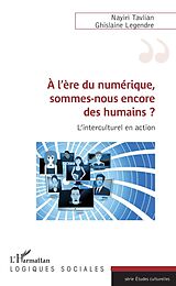 E-Book (pdf) A l'ère du numérique, sommes-nous encore des humains ? von Tavlian Nayiri Tavlian