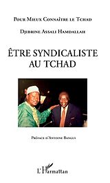 E-Book (pdf) Etre syndicaliste au Tchad von Hamdallah Djibrine Assali Hamdallah