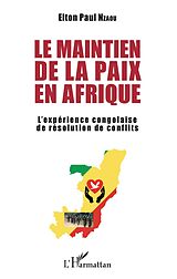 E-Book (pdf) Le maintien de la paix en Afrique von Nzaou Elton Paul Nzaou