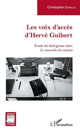 E-Book (pdf) Les voix d'accès d'Hervé Guibert von Cavallo Christopher Cavallo