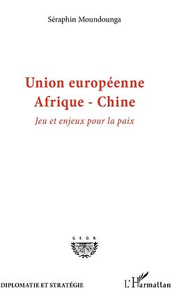 eBook (pdf) Union européenne Afrique-Chine de Moundounga Seraphin Moundounga