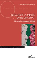 E-Book (pdf) Instaurer la mixité dans l'habitat von Cohen-Aknine Jose Cohen-Aknine