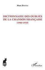 eBook (pdf) Dictionnaire des oubliés de la chanson française de Danval Marc Danval