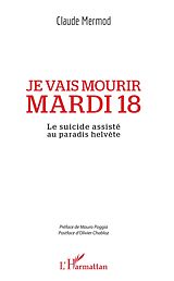E-Book (pdf) Je vais mourir mardi 18 von Mermod Claude Mermod