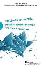 eBook (pdf) Systèmes connectés, données et économie numérique dans l'espace francophone de Damome Etienne Damome