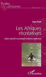 eBook (pdf) Les Afriques récréatives de Kone Yaya Kone